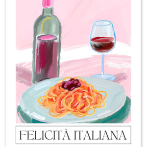 Felicità Italiana - Paste, Vino e Amore